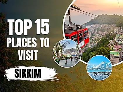 Top 15 Tourist Places to Visit in Sikkim in 2025