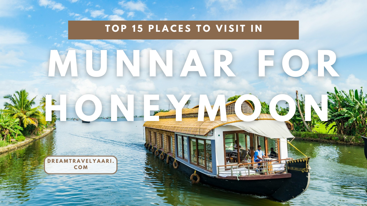 Top 15 Places To Visit In Munnar For Honeymoon 2026