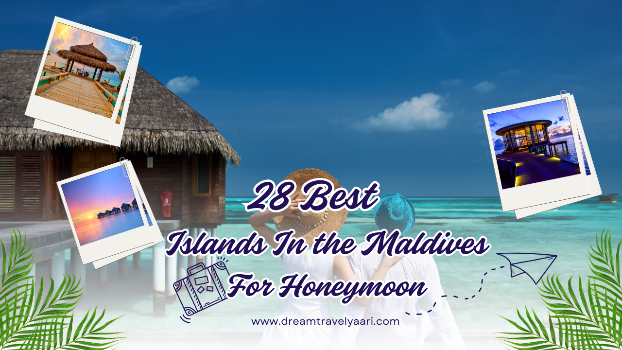 28 Best Islands In the Maldives For Honeymoon in 2026