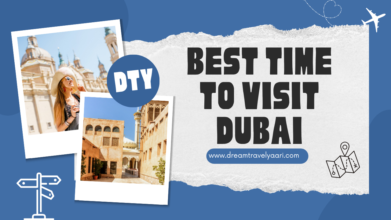 Best Time to Visit Dubai: Month-by-Month Weather & Travel Guide