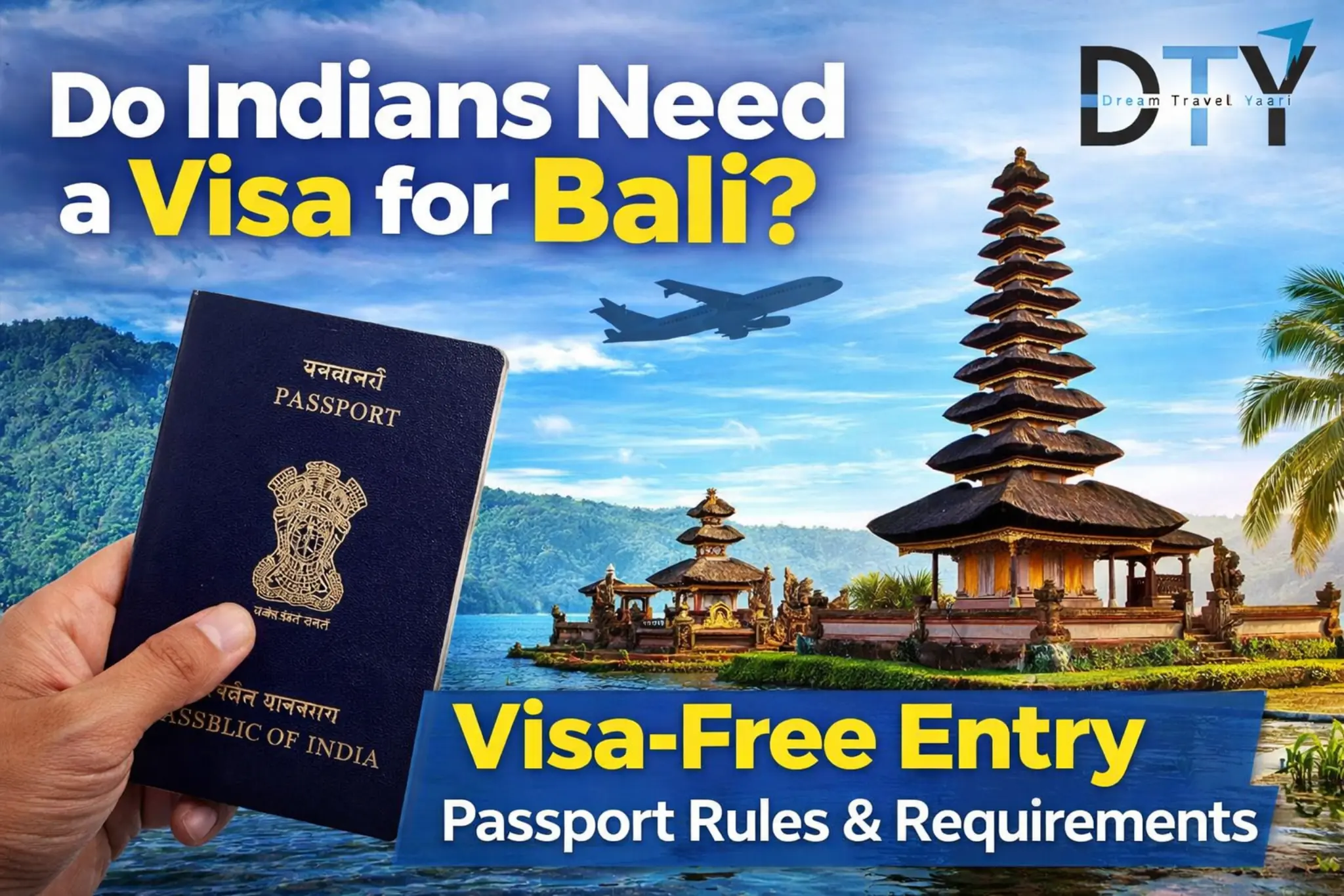 Do Indians Need a Visa for Bali? Visa-Free Entry Passport Rules & Requirements 