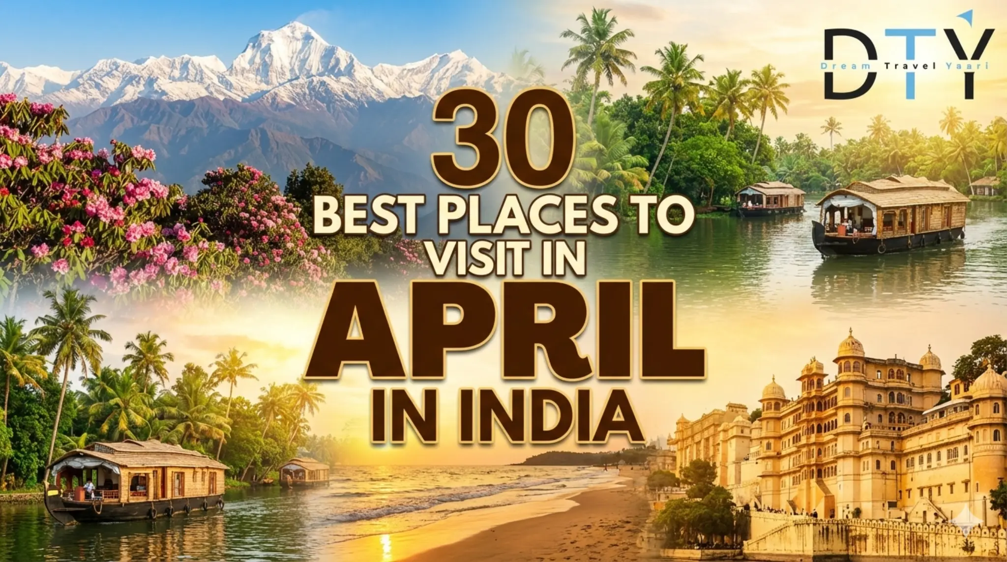 30 Best Places to Visit in April in India​ 