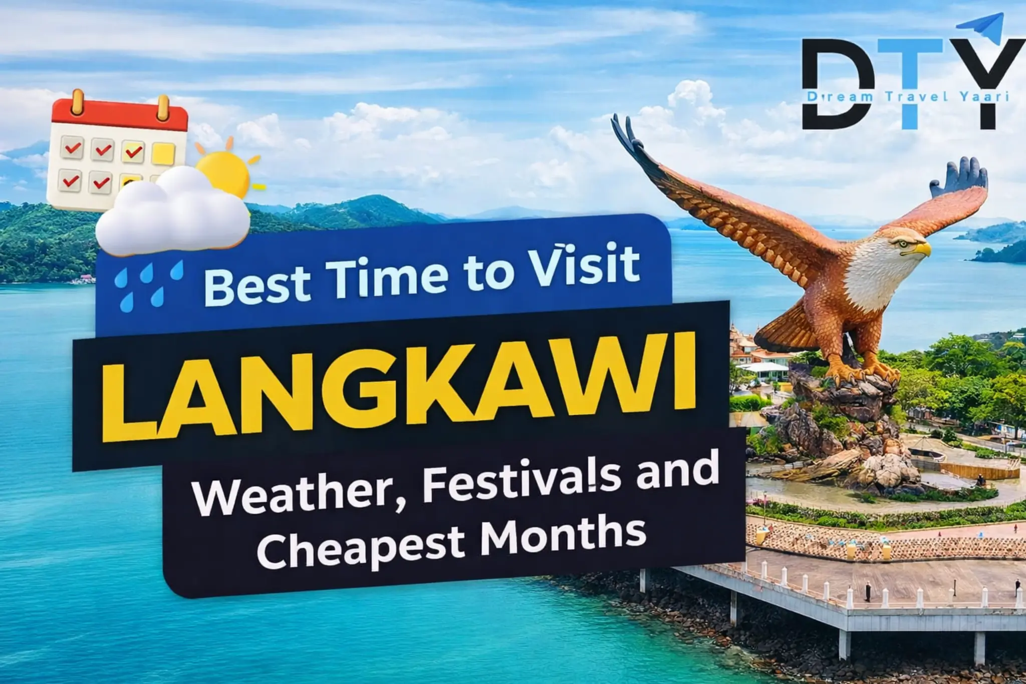 Best Time to Visit Langkawi: Weather, Festivals, and Cheapest Months