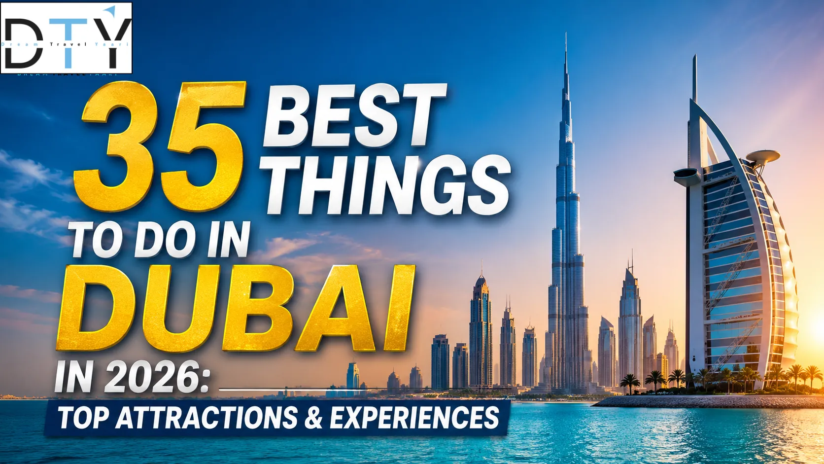 35 Best Things to Do in Dubai in 2026: Top Attractions & Experiences