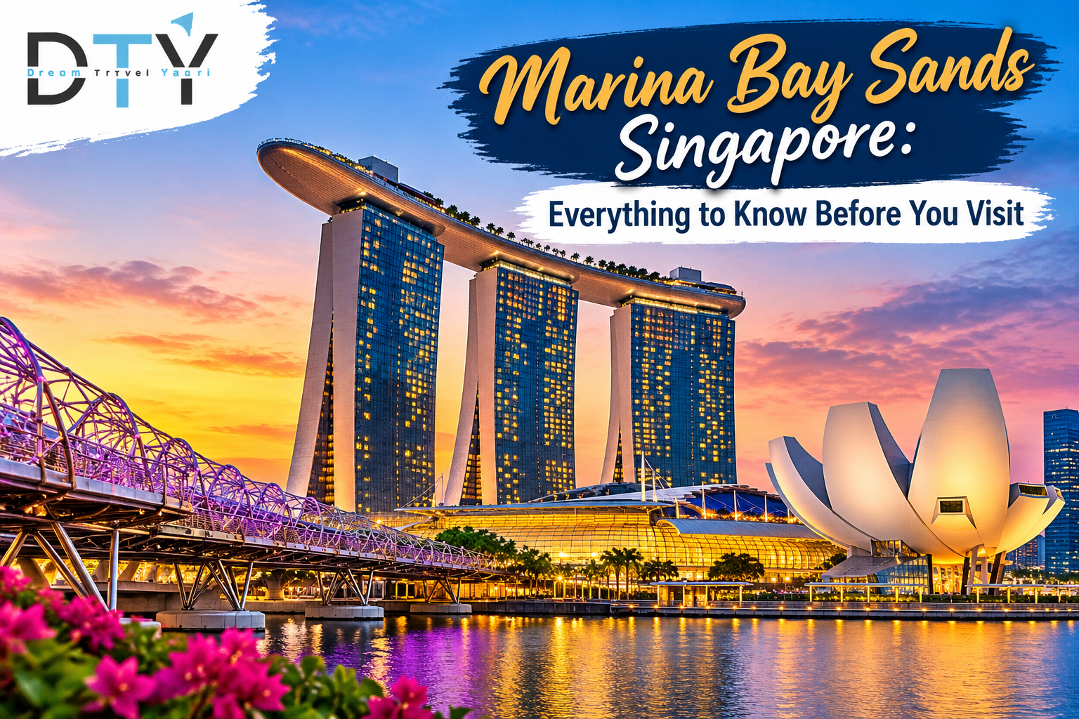 Marina Bay Sands Singapore: Everything to Know Before You Visit